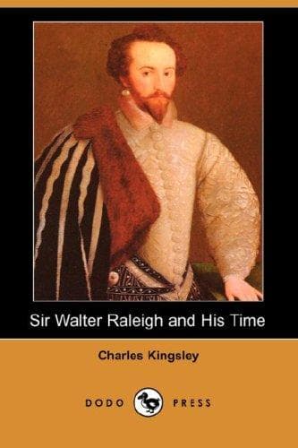 Sir Walter Raleigh and His Time