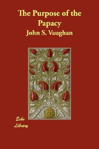 The Purpose of the Papacy