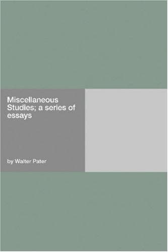 Miscellaneous Studies; a series of essays