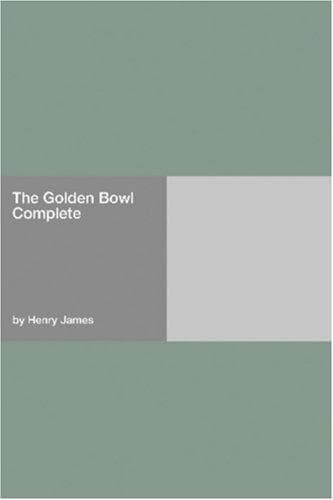 The Golden Bowl — Complete