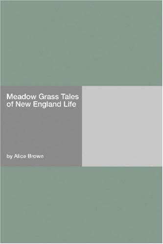 Meadow Grass: Tales of New England Life