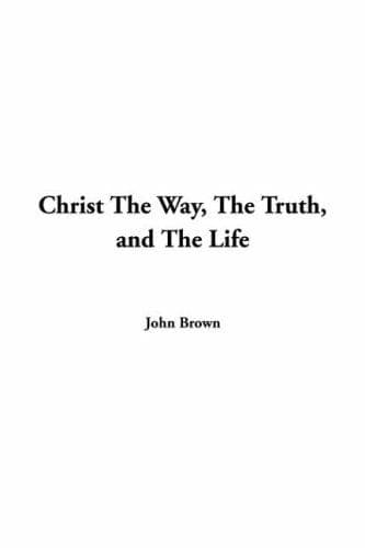Christ: The Way, the Truth, and the Life