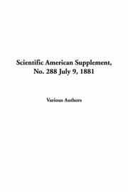Scientific American Supplement, No. 288, July 9, 1881