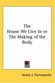 The House We Live In; or, The Making of the Body