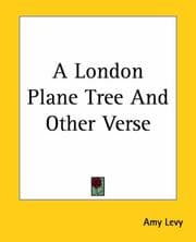 A London Plane-Tree, and Other Verse