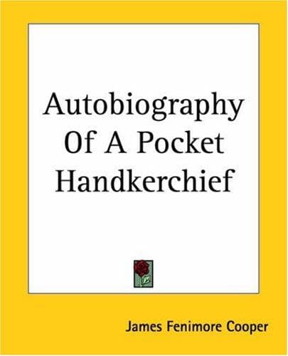 Autobiography of a Pocket-Handkerchief