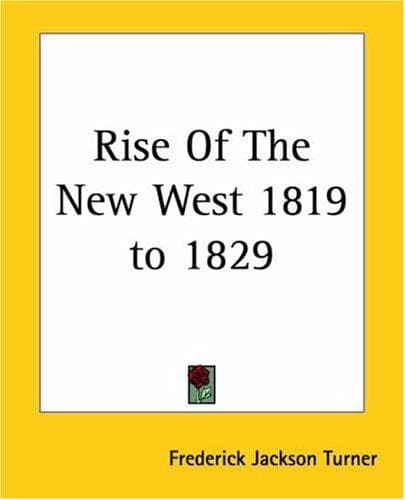 Rise of the New West, 1819-1829