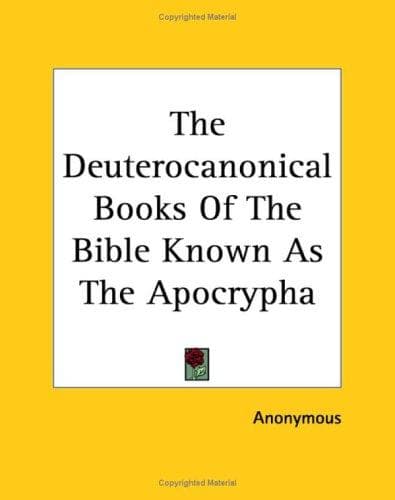 Deuterocanonical Books of the Bible: Apocrypha