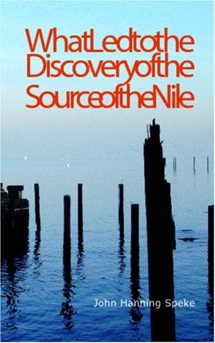 What Led to the Discovery of the Source of the Nile