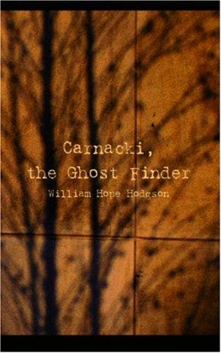 Carnacki, the Ghost Finder