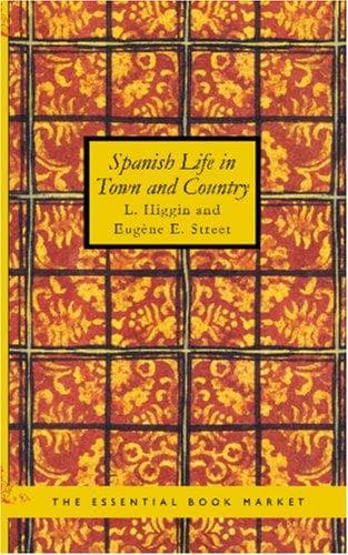 Spanish Life in Town and Country