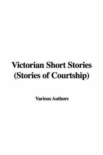 Victorian Short Stories: Stories of Courtship