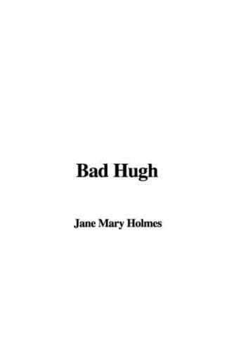 Bad Hugh
