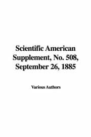 Scientific American Supplement, No. 508, September 26, 1885