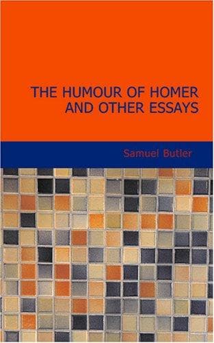 The Humour of Homer and Other Essays