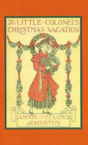 The Little Colonel's Christmas Vacation