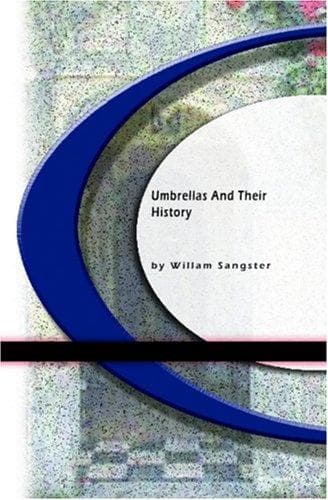 Umbrellas and Their History