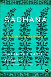 Sadhana, the Realisation of Life