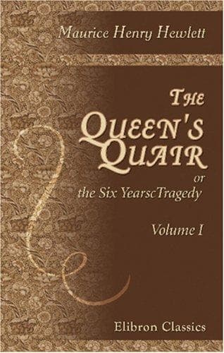 The Queen's Quair; or, The Six Years' Tragedy