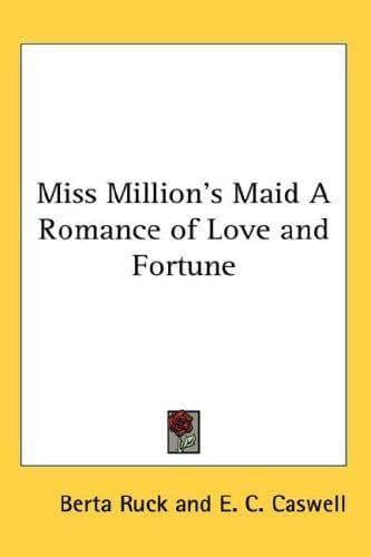 Miss Million's Maid: A Romance of Love and Fortune