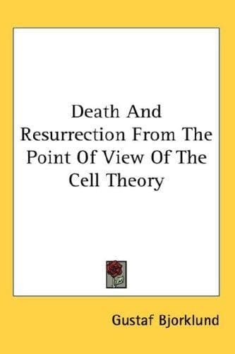 Death and resurrection from the point of view of the cell-theory