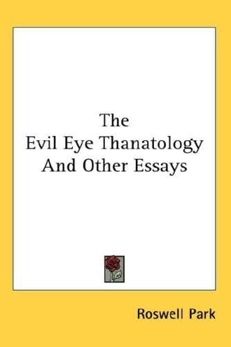 The Evil Eye, Thanatology, and Other Essays