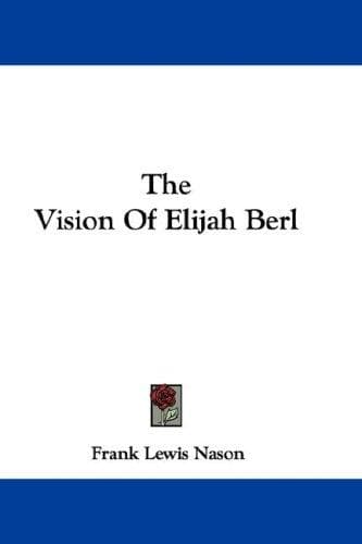 The Vision of Elijah Berl
