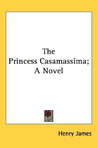 The Princess Casamassima: A Novel