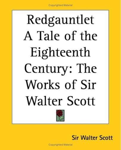 Redgauntlet: A Tale of the Eighteenth Century