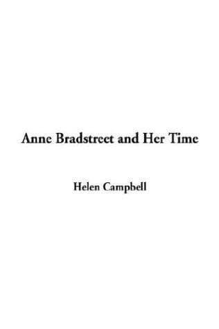 Anne Bradstreet and Her Time