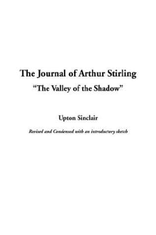 The Journal of Arthur Stirling : ("The Valley of the Shadow")