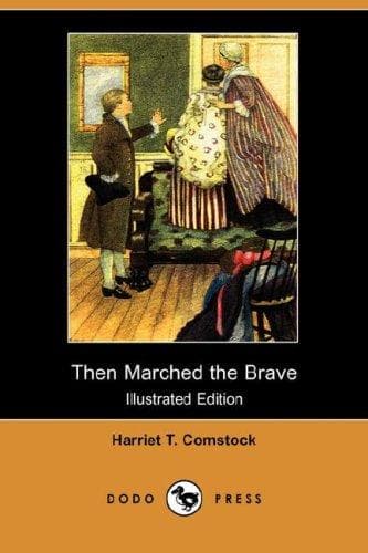 Then Marched the Brave