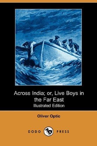 Across India; Or, Live Boys in the Far East