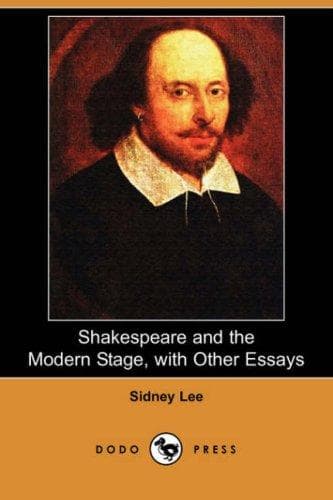 Shakespeare and the Modern Stage; with Other Essays