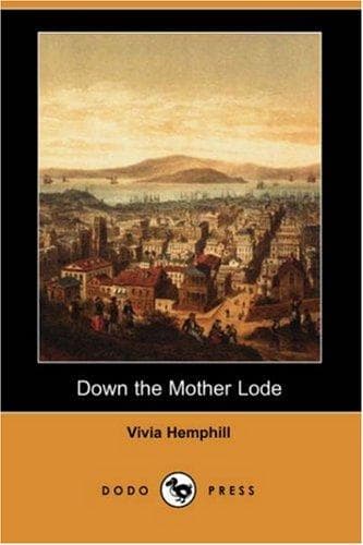 Down the Mother Lode