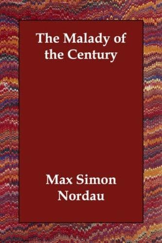 The malady of the century