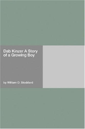 Dab Kinzer: A Story of a Growing Boy
