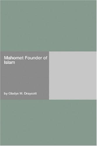 Mahomet, Founder of Islam