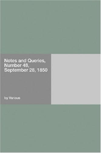 Notes and Queries, Number 48, September 28, 1850