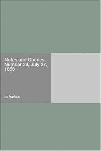 Notes and Queries, Number 39, July 27, 1850