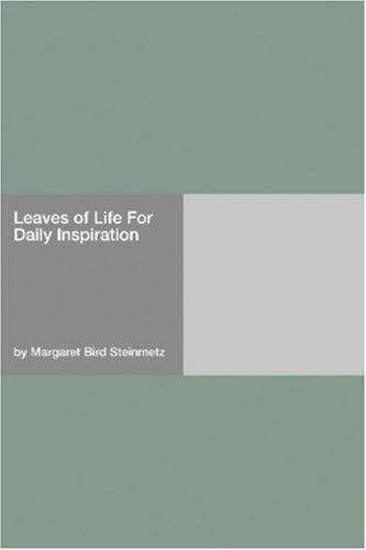 Leaves of Life, for Daily Inspiration