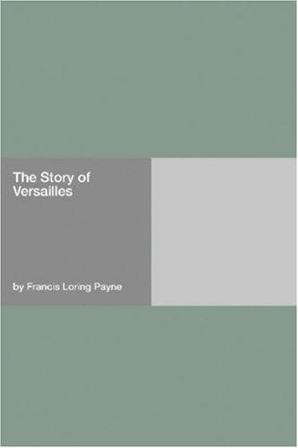 The Story of Versailles