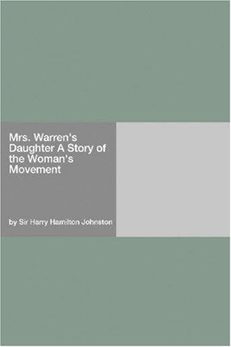 Mrs. Warren's Daughter: A Story of the Woman's Movement