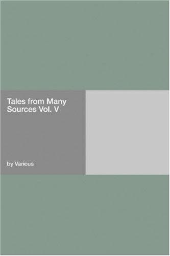 Tales from Many Sources, Vol. V