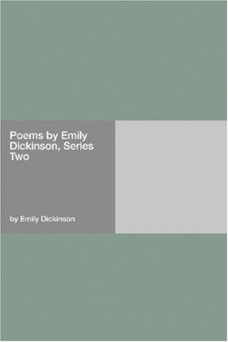 Poems by Emily Dickinson, Series Two