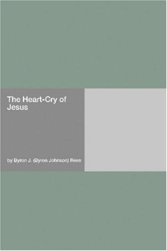 The Heart-Cry of Jesus