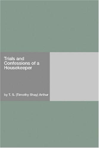 Trials and Confessions of a Housekeeper