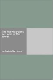 The Two Guardians: or, Home in This World
