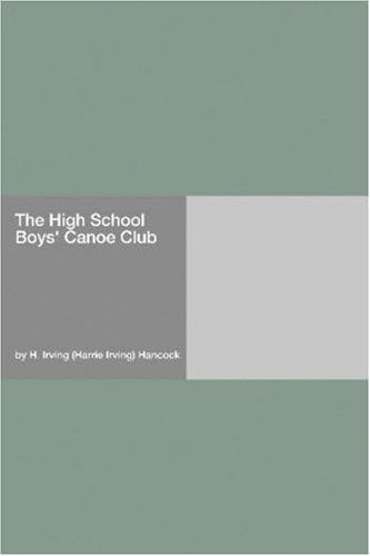 The High School Boys' Canoe Club