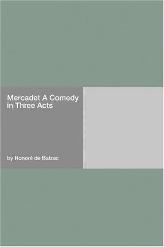 Mercadet: A Comedy in Three Acts